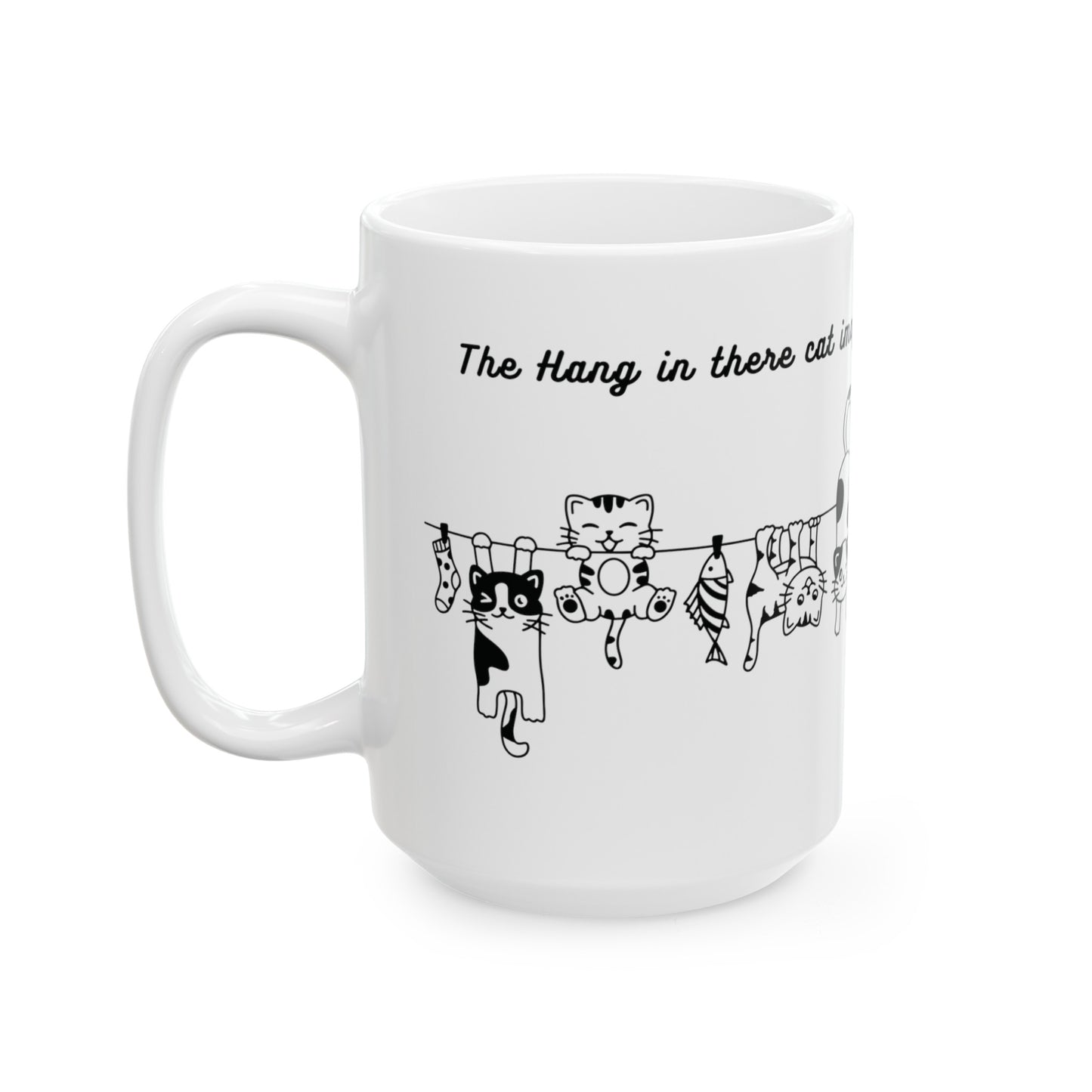 Hang in There Cats Mug, (11oz, 15oz)