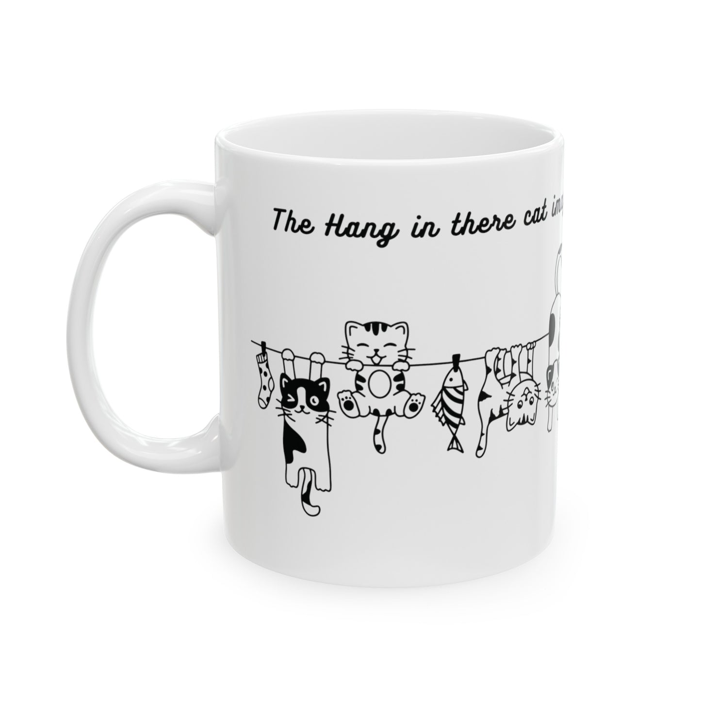 Hang in There Cats Mug, (11oz, 15oz)